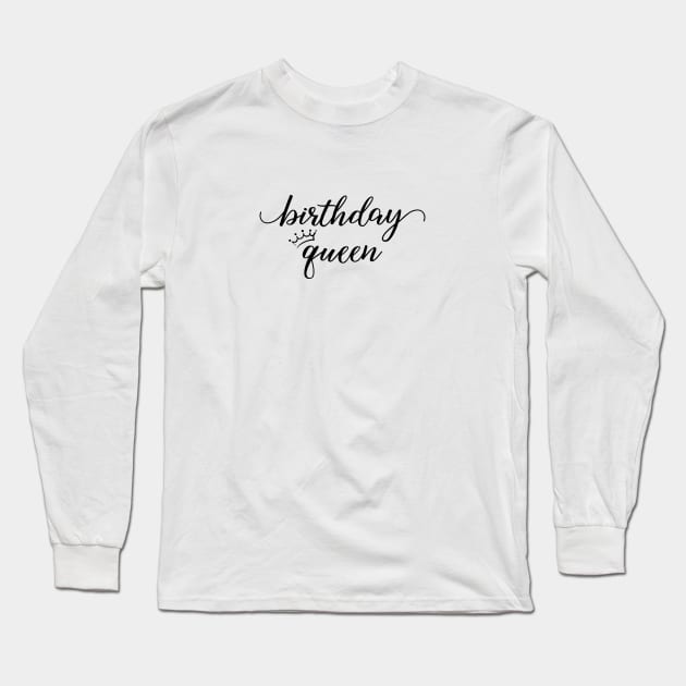 Birthday Queen Black Typography Long Sleeve T-Shirt by DailyQuote